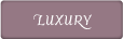 luxury