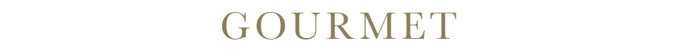 GOURMET