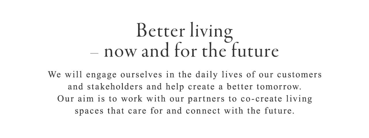 Better living – now and for the future