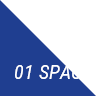 01 SPACE