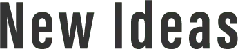 New Ideas