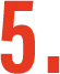5.