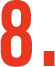 8.